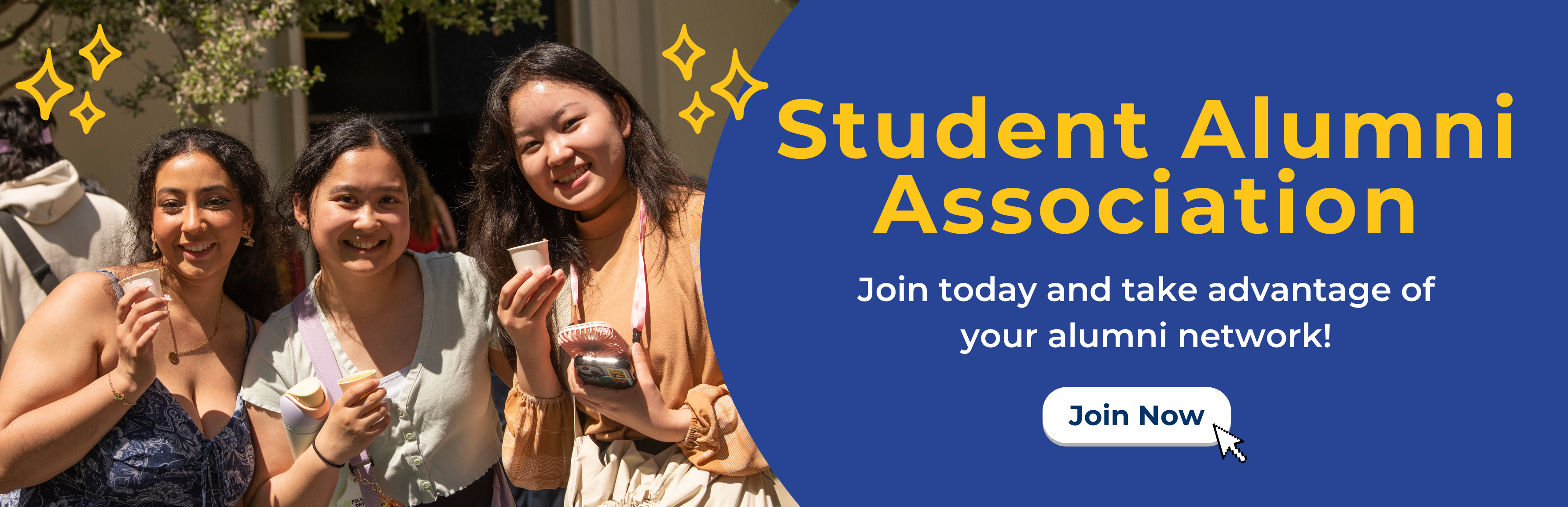 Three smiling UC Davis students holding desserts and drinks, standing outdoors in the sun. On the right, bold text reads 'Student Alumni Association – Join today and take advantage of your alumni network!