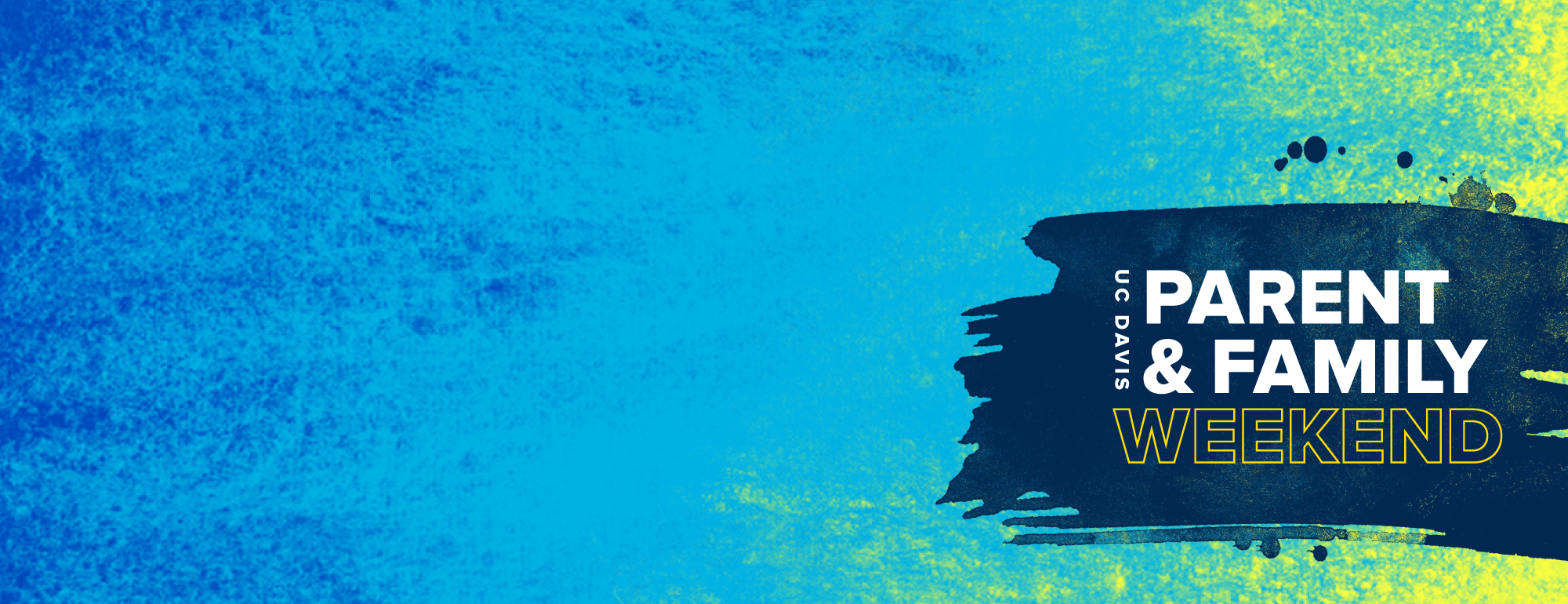 Green, teal, and blue watercolor background with UC Davis Parent and Family Weekend logo.