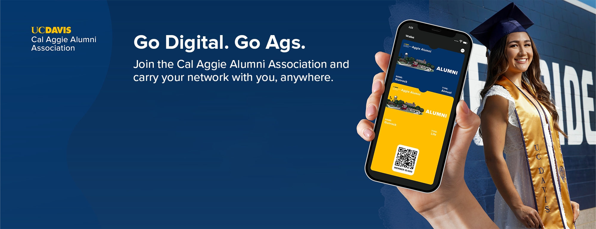 Navy blue graphic promoting Cal Aggie Alumni Association's digital member cards. There is a photo of a person's hand holding up a phone showcasing the digital member cards in their wallet and a graduate wearing a grad cap, white dress, and gold stole.