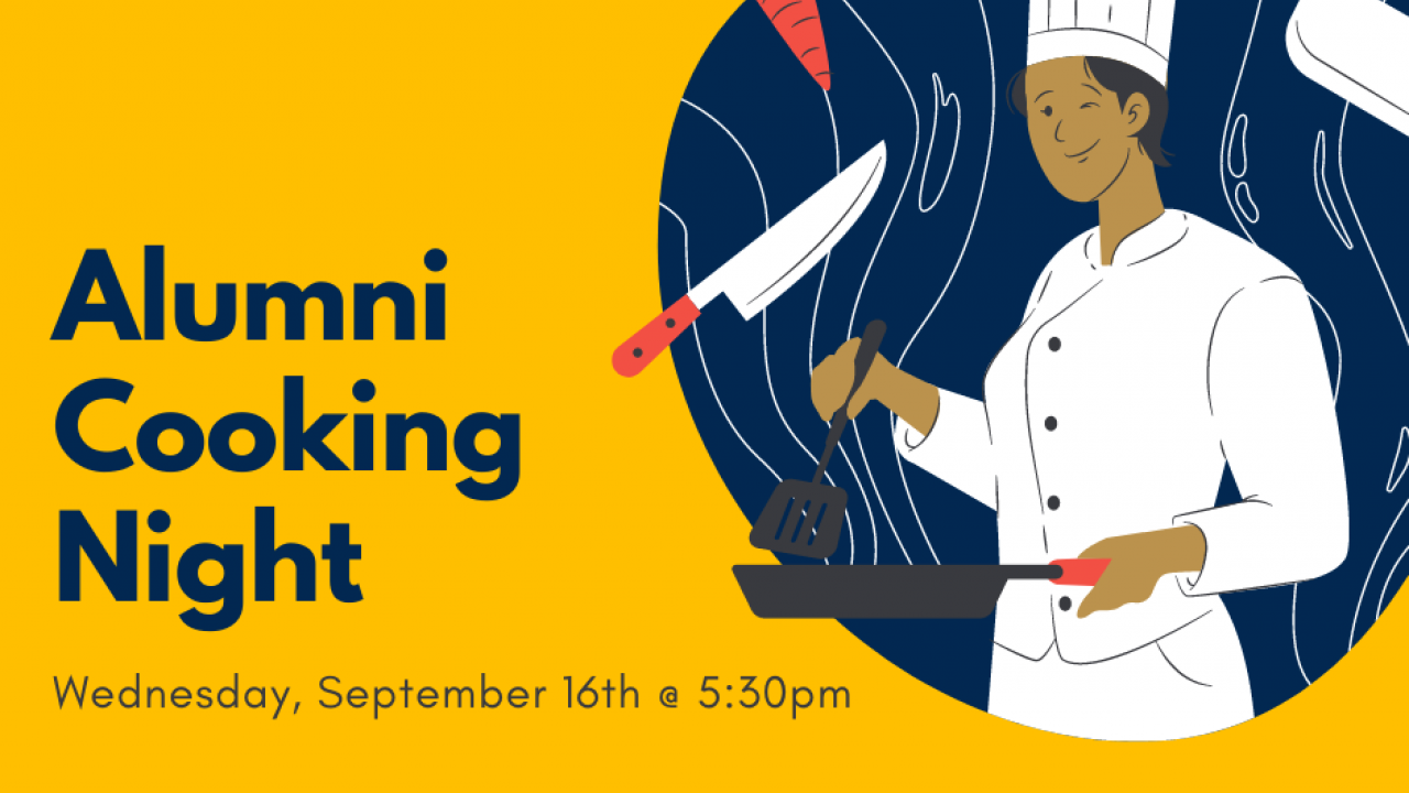 Image of Chef in cooking uniform against a blue and gold background. Text reads Alumni Cooking Night Wednesday September 16th @ 5:30pm