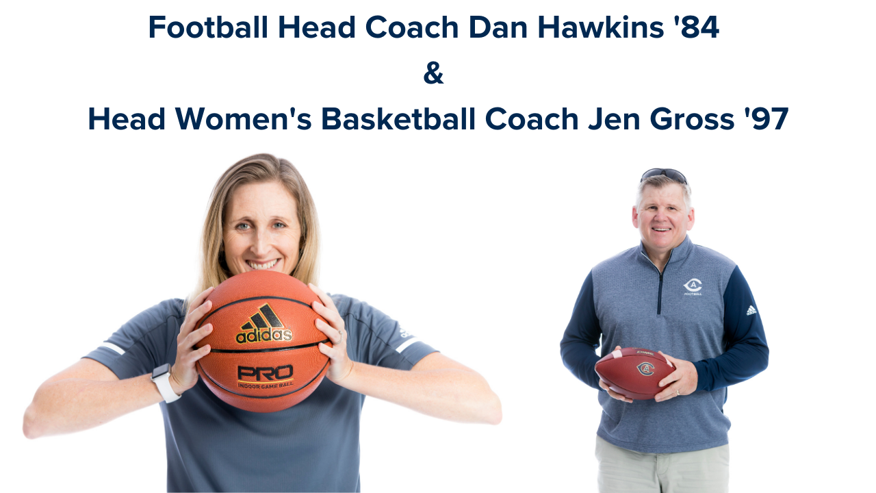 interview Football Head Coach Dan Hawkins '84 & Head Women's Basketball Coach Jen Gross '97 