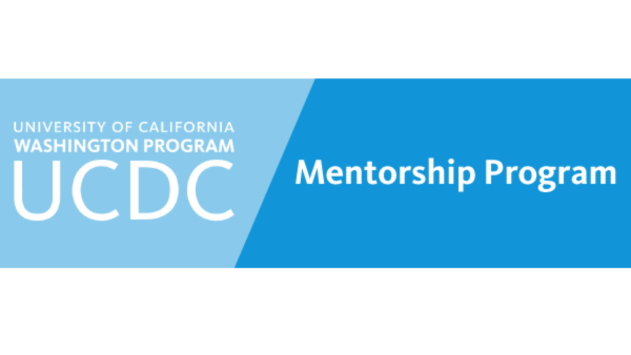 University of California Washington Program UCDC Mentorship Program written on a blue background.
