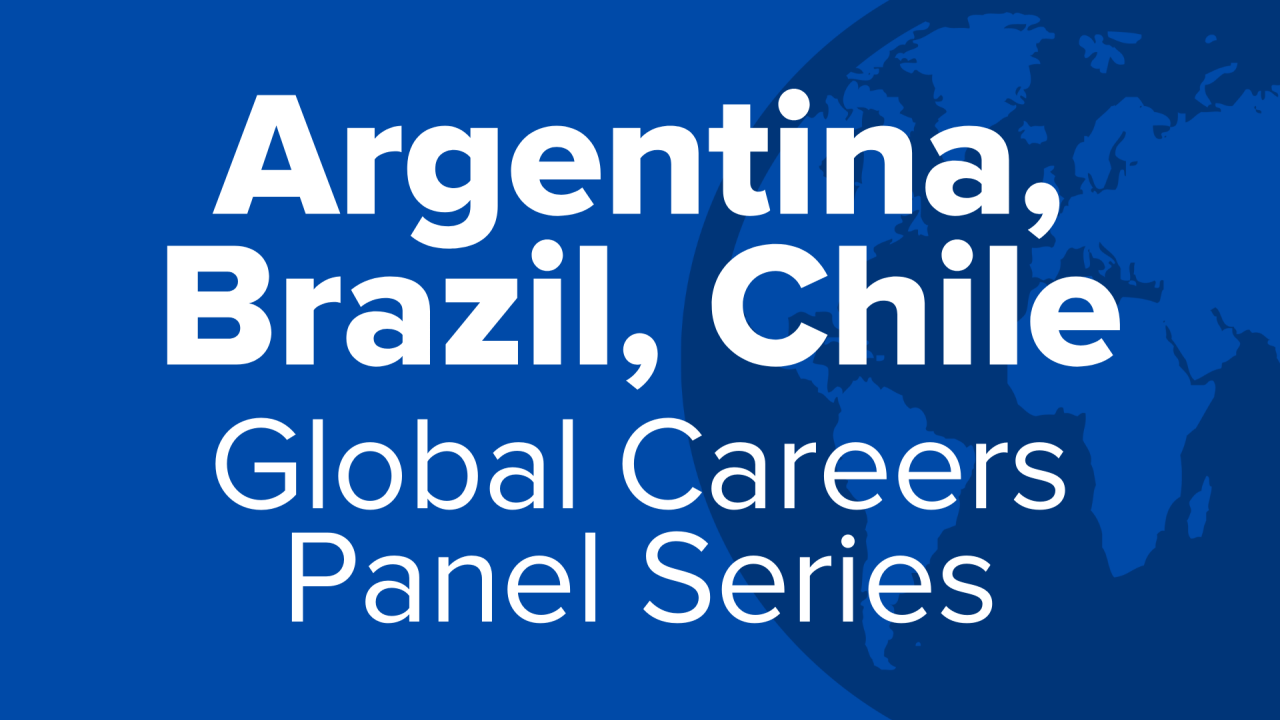 Argentina, Brazil, Chile Global Careers Panel Series