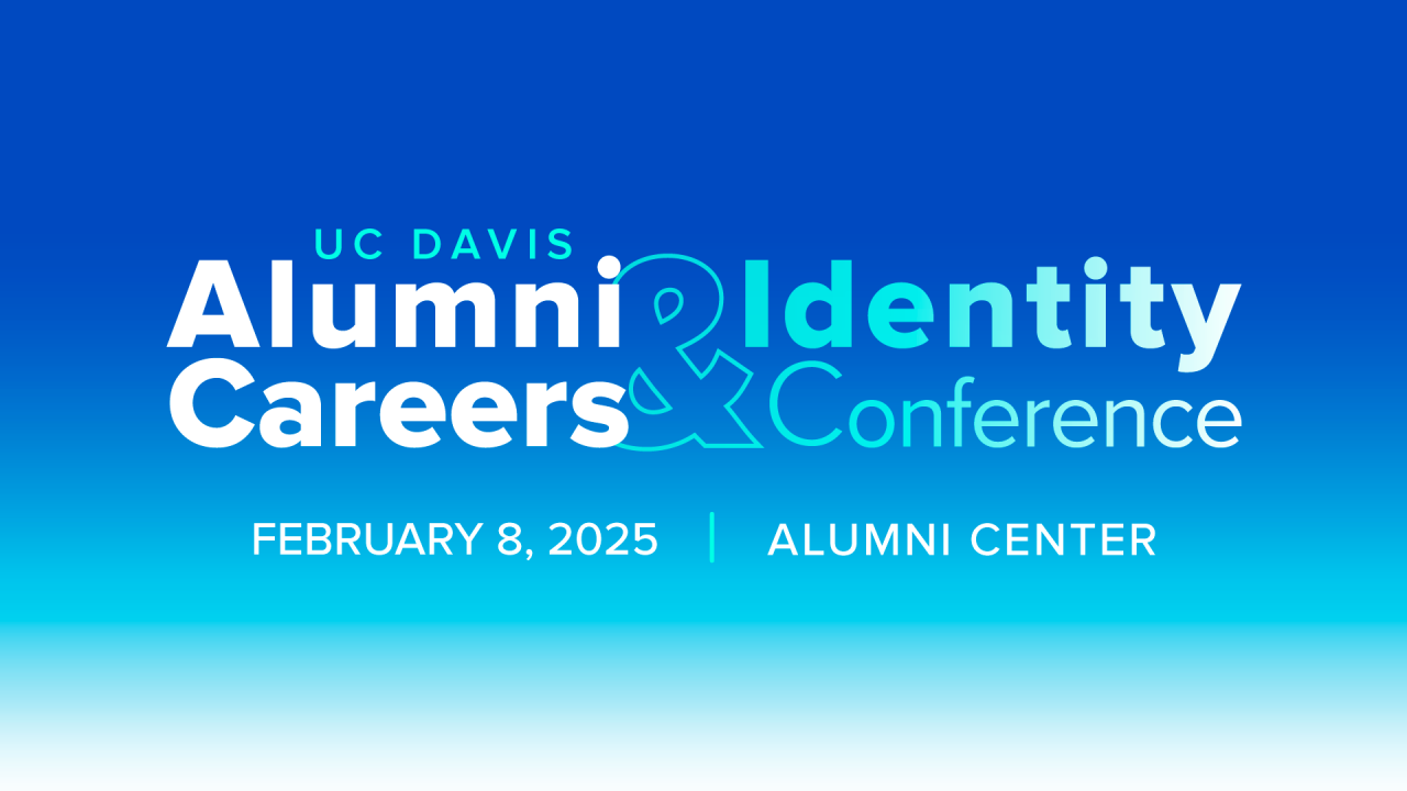UC Davis Alumni Careers & Identity Conference 2025 One Aggie Network