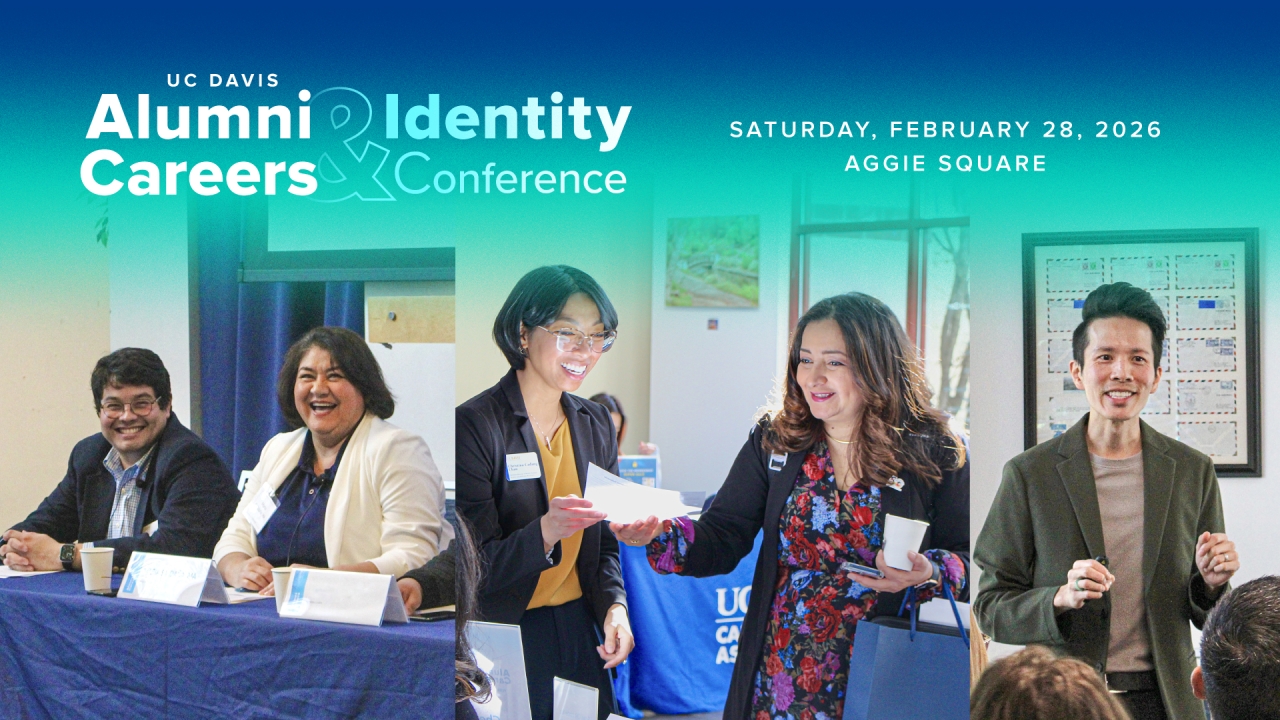 Collage of conference speakers and attendees. Text reads: UC Davis Alumni Careers & Identity Conference, Saturday, February 28, 2026, Aggie Square