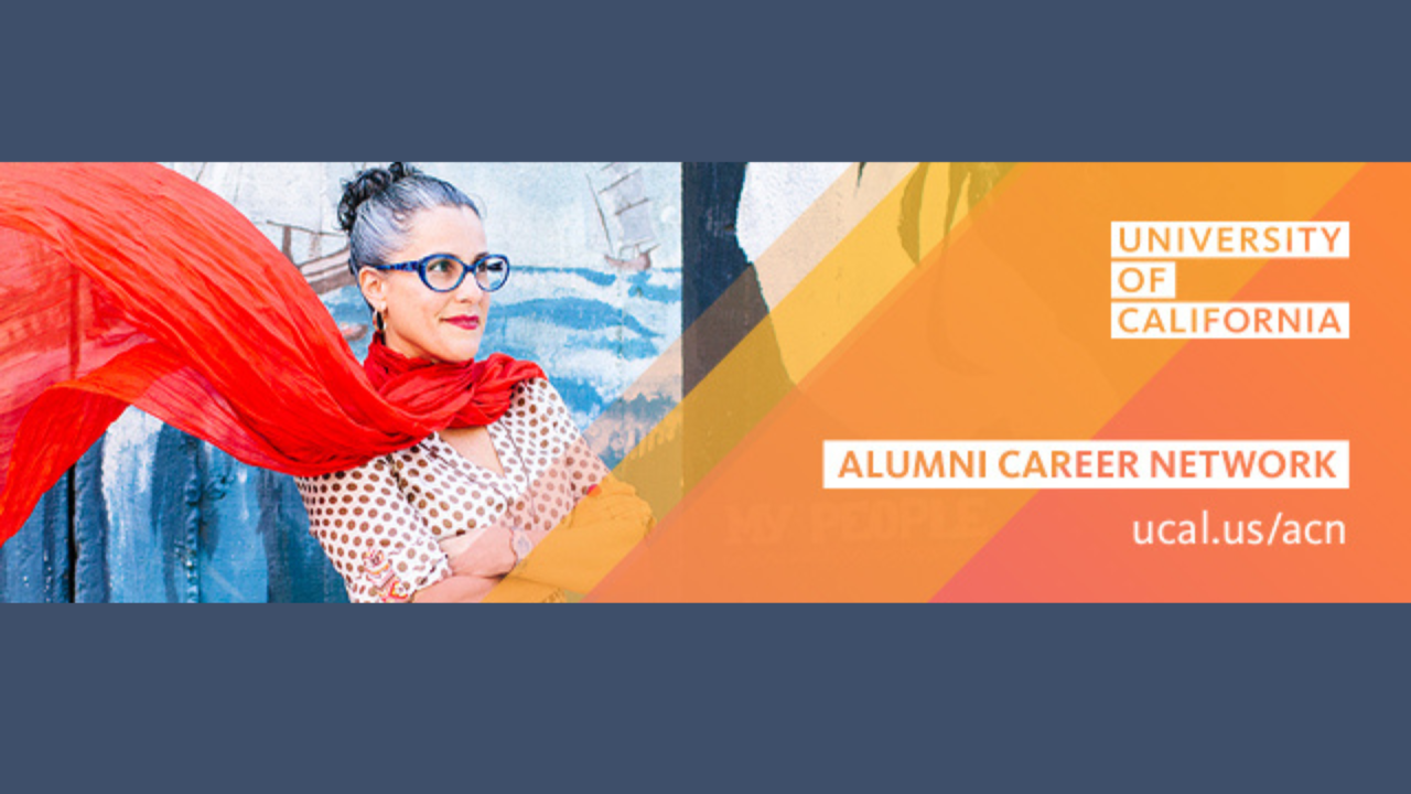 Image of woman in scarf, looking into distance. Text reads: University of California, Alumni Career Network, ucal.us/acn