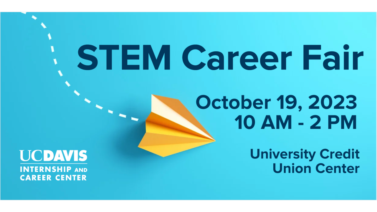 Image of paper planes against light blue background. Text reads: UC Davis Internship and Career Center STEM Career Fair, University Credit Union Center, October 19, 2023, 10 AM-2 PM