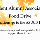 Text says "Student Alumni Association Food Drive- All donations go to the ASUCD Pantry! Please donate unopened, non-perishable foods to support those in need" over a background of fall colored leaves.