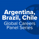 Argentina, Brazil, Chile Global Careers Panel Series