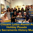 Photo of UCD CLAA members at a wine bar with the CLAA logo and holiday graphics. Text reads "Chicanx Latinx Alumni Association Holiday Posada @ the Sacramento History Museum" 
