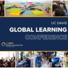 Photo of people at conference; text reads: UC Davis Global Learning Conference