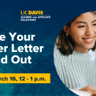 Image of woman smiling at laptop screen; text reads: Career Lunch & Learn, UC Davis Alumni and Affiliate Relations, Make Your Cover Letter Stand Out, Wed, March, 16, 12-1 p.m.