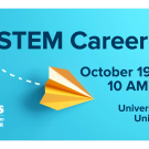 Image of paper planes against light blue background. Text reads: UC Davis Internship and Career Center STEM Career Fair, University Credit Union Center, October 19, 2023, 10 AM-2 PM