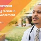 Doctor looking up; Text reads: Alumni Career Network, Navigating racism is career advancement, April 19, 2021, 12:00-1:00 PM PST, University of California